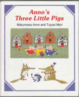 Anno's Three Little Pigs