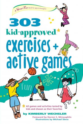 303 Kid-Approved Exercises and Active Games (SmartFun Activity Books)